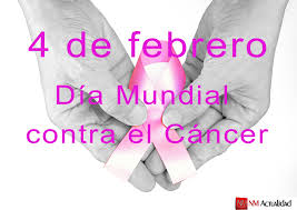 Próximo 4 de febrero es el Día Mundial contra el Cáncer